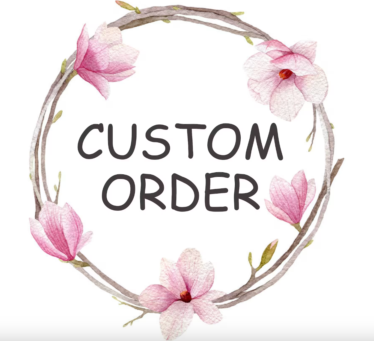 Custom Orders