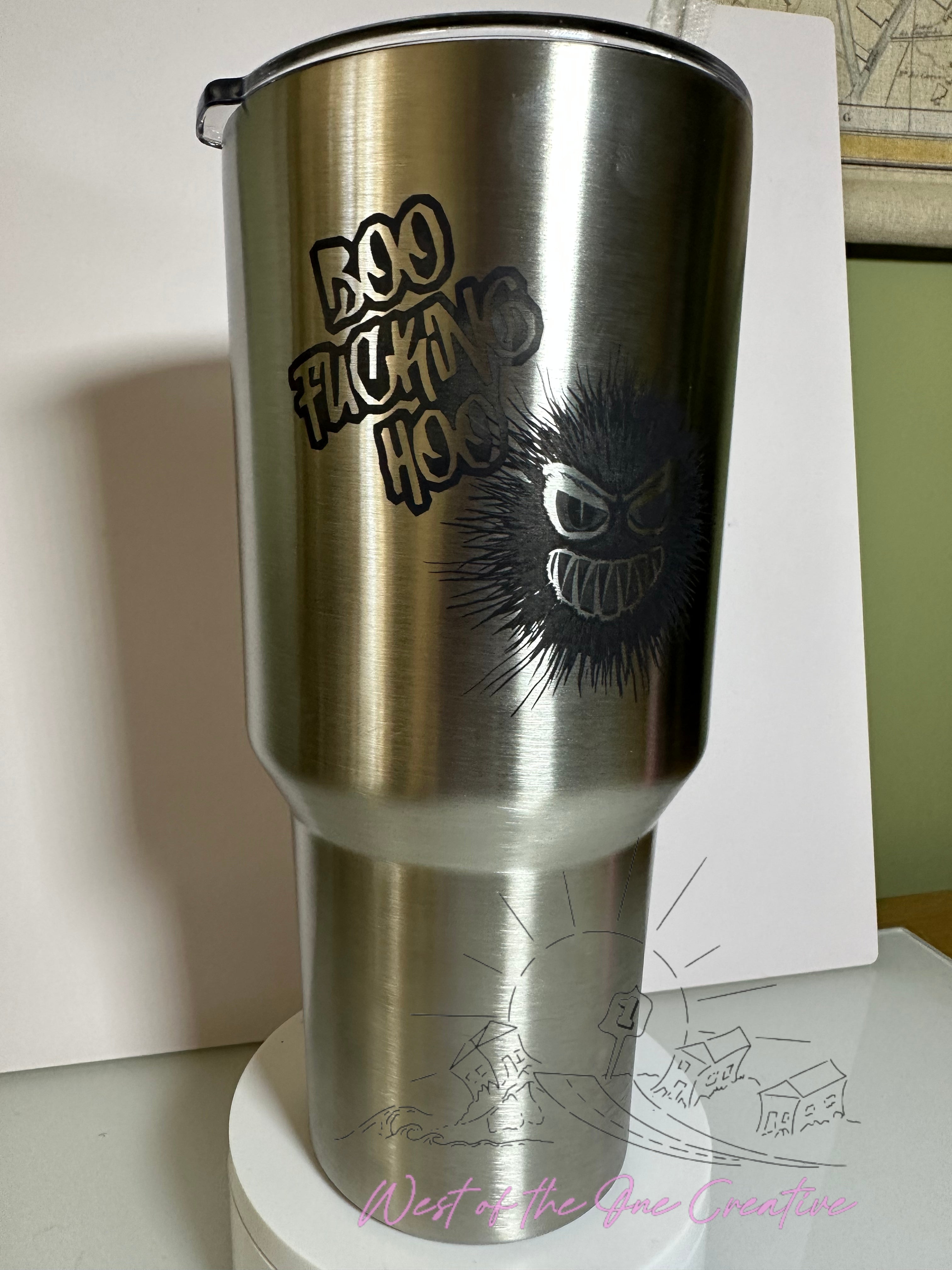 40oz Stainless Steel tumbler Boo Fucking Hoo engraved