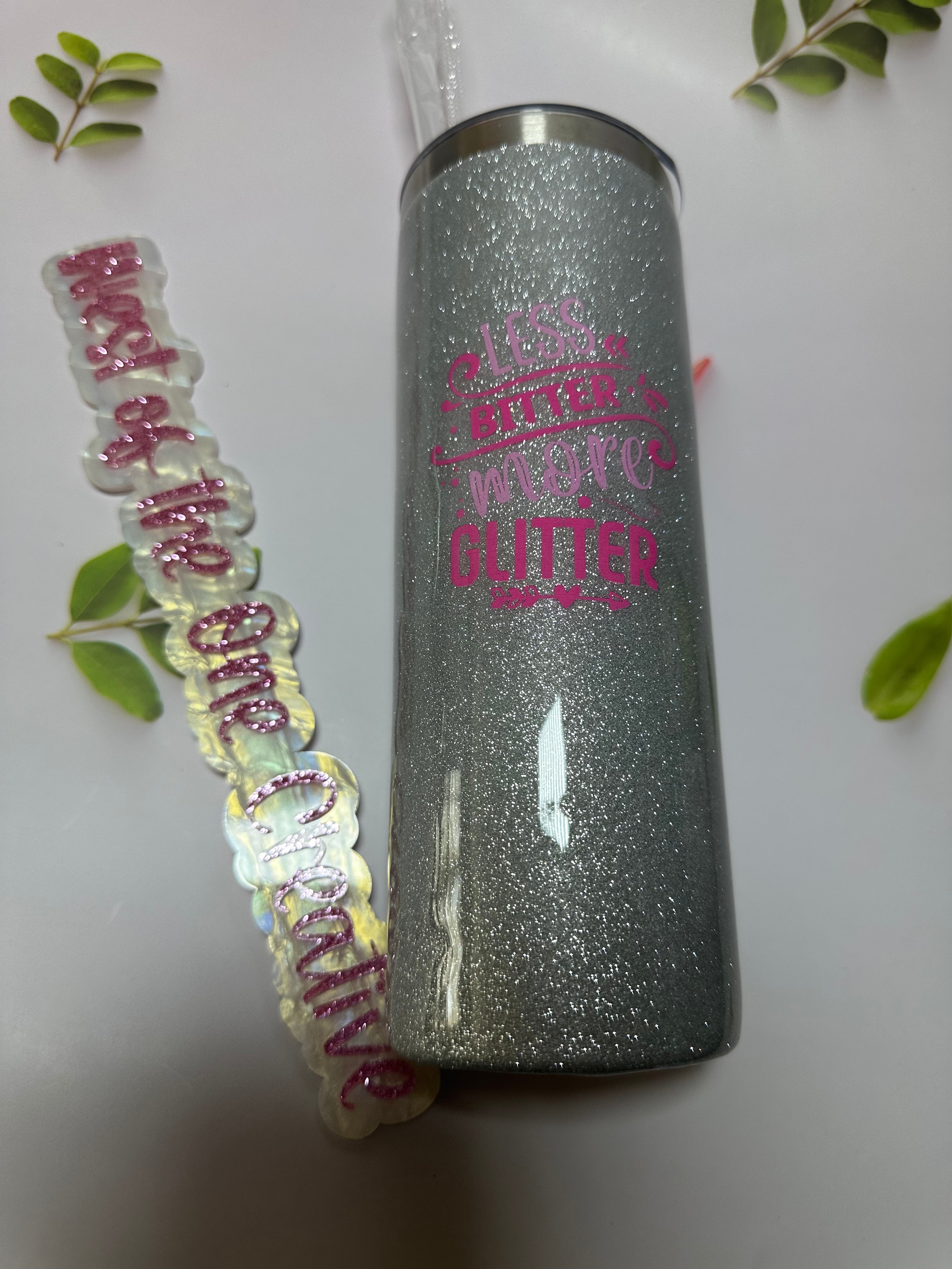 20oz Silver Less Bitter More Glitter Tumbler