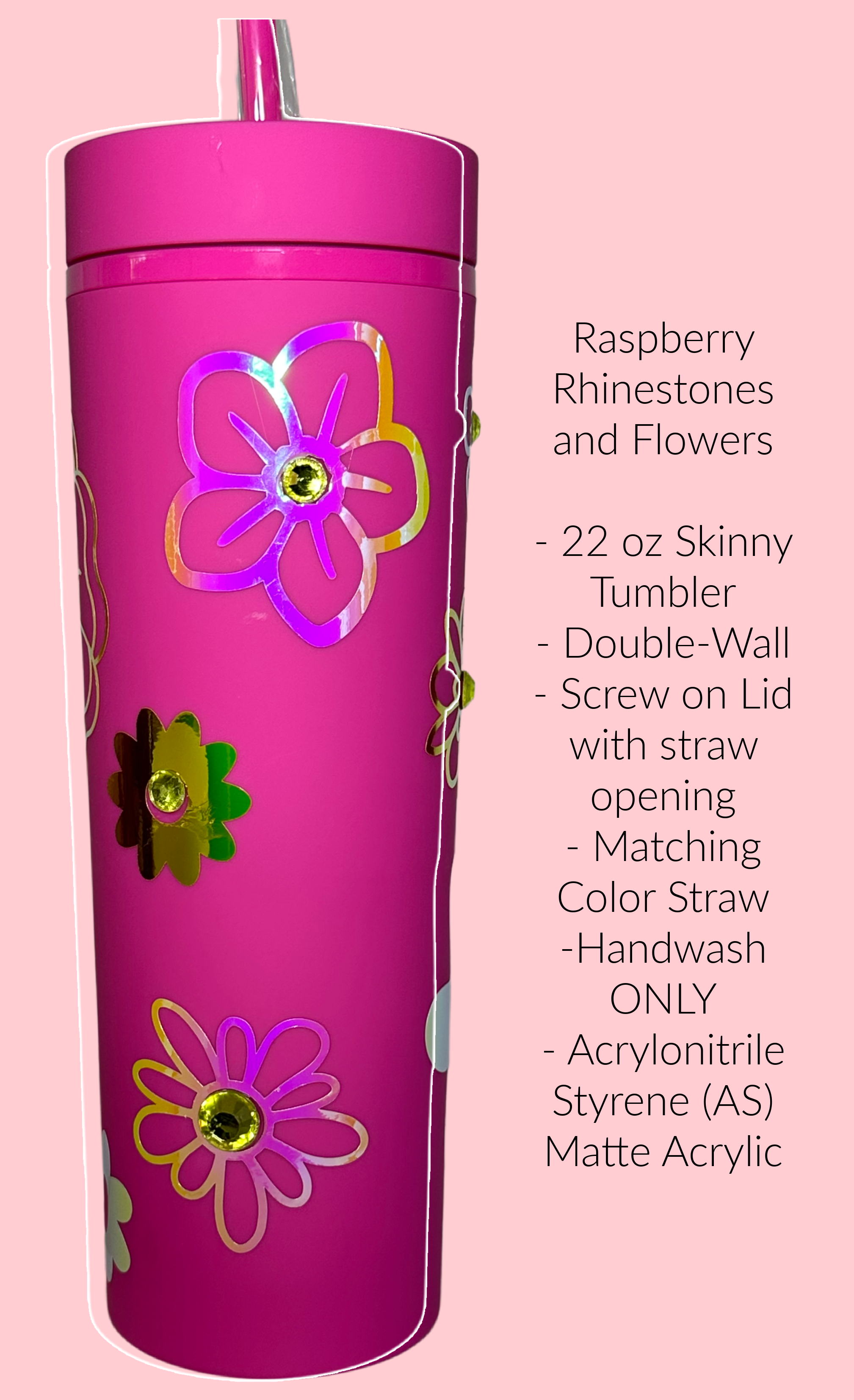 Rhinestones and Flowers 22 oz Skinny Tumblers