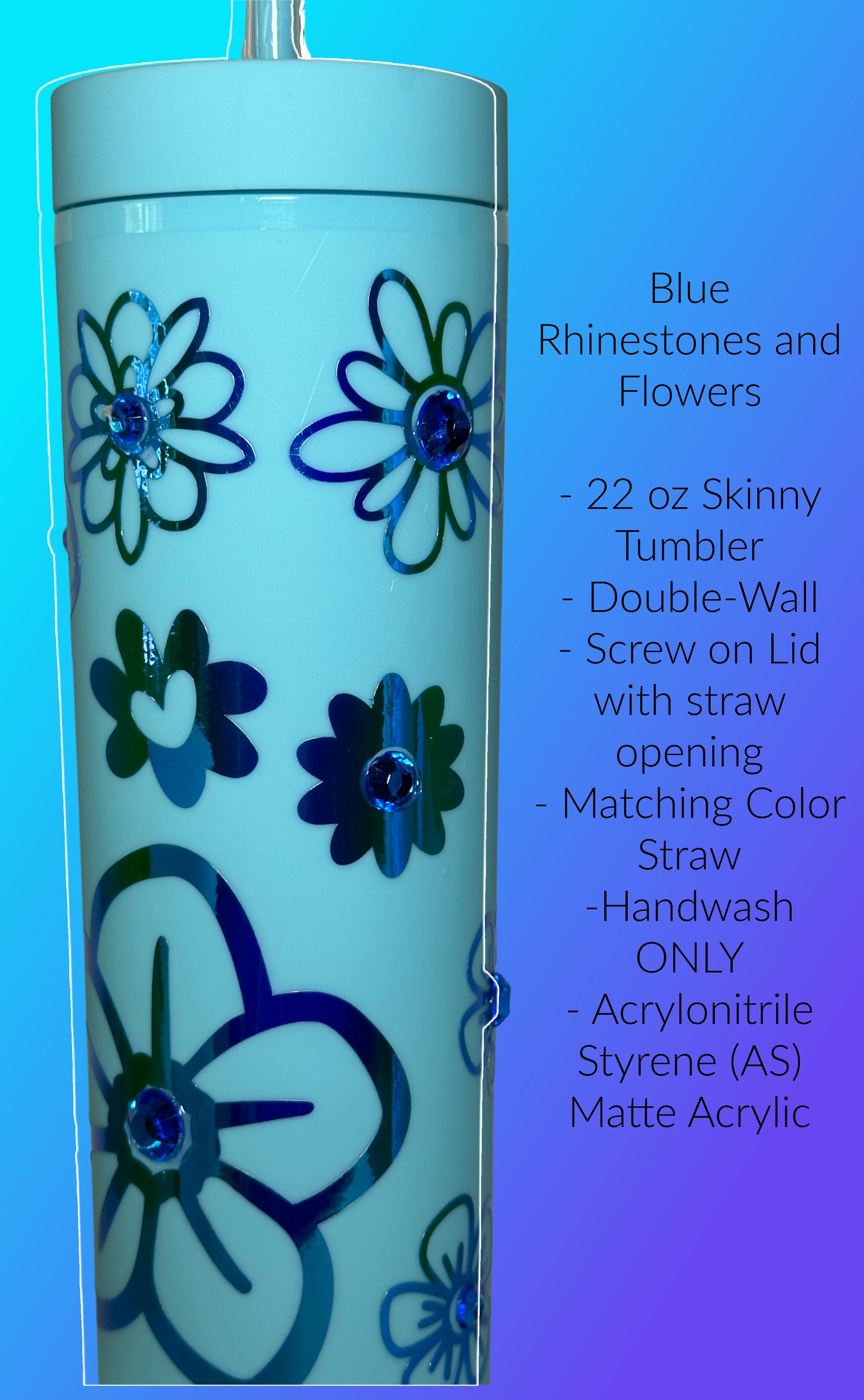 Rhinestones and Flowers 22 oz Skinny Tumblers