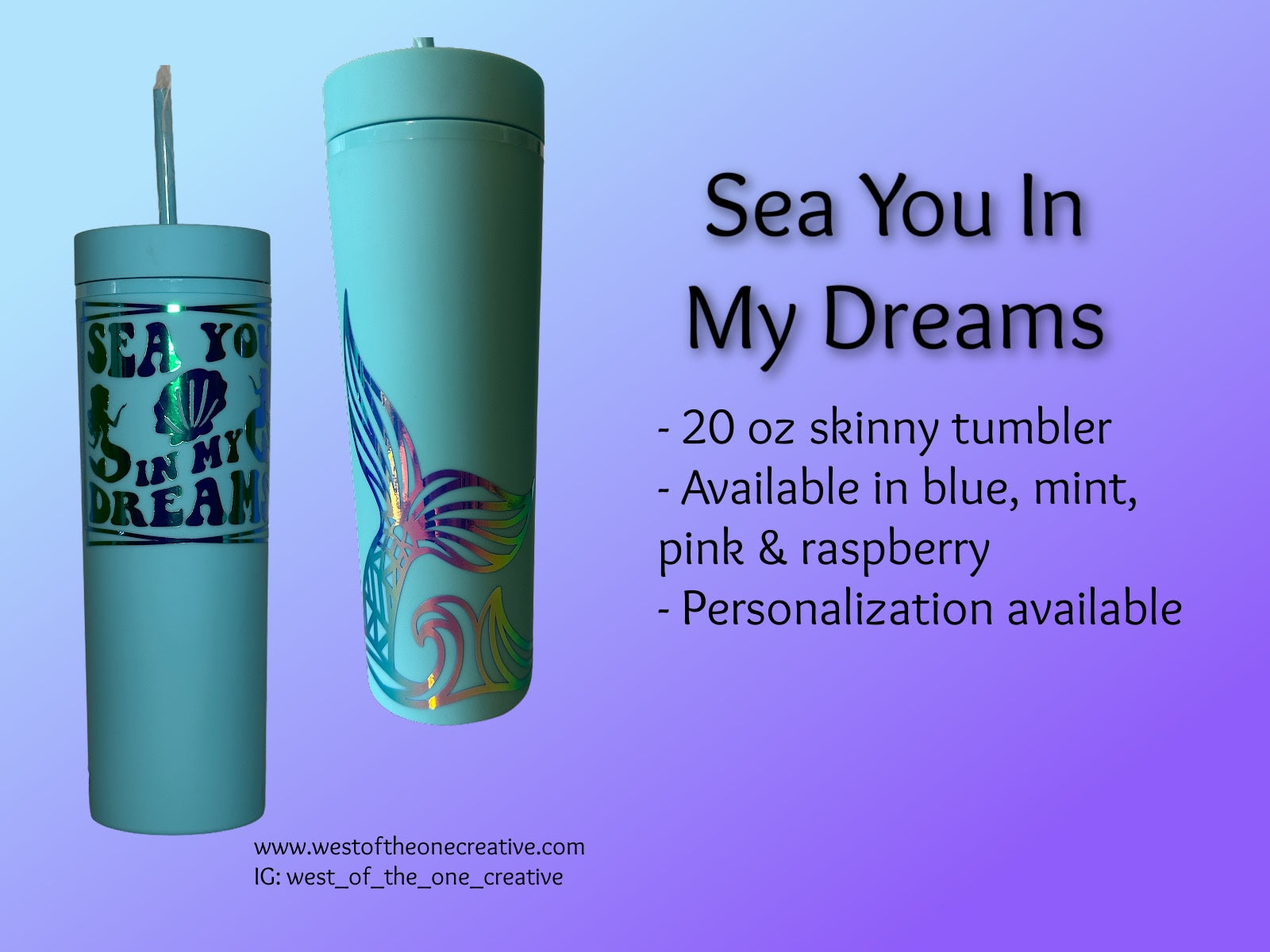 22 oz Sea You In My Dreams Mermaid Skinny Tumbler with Straw