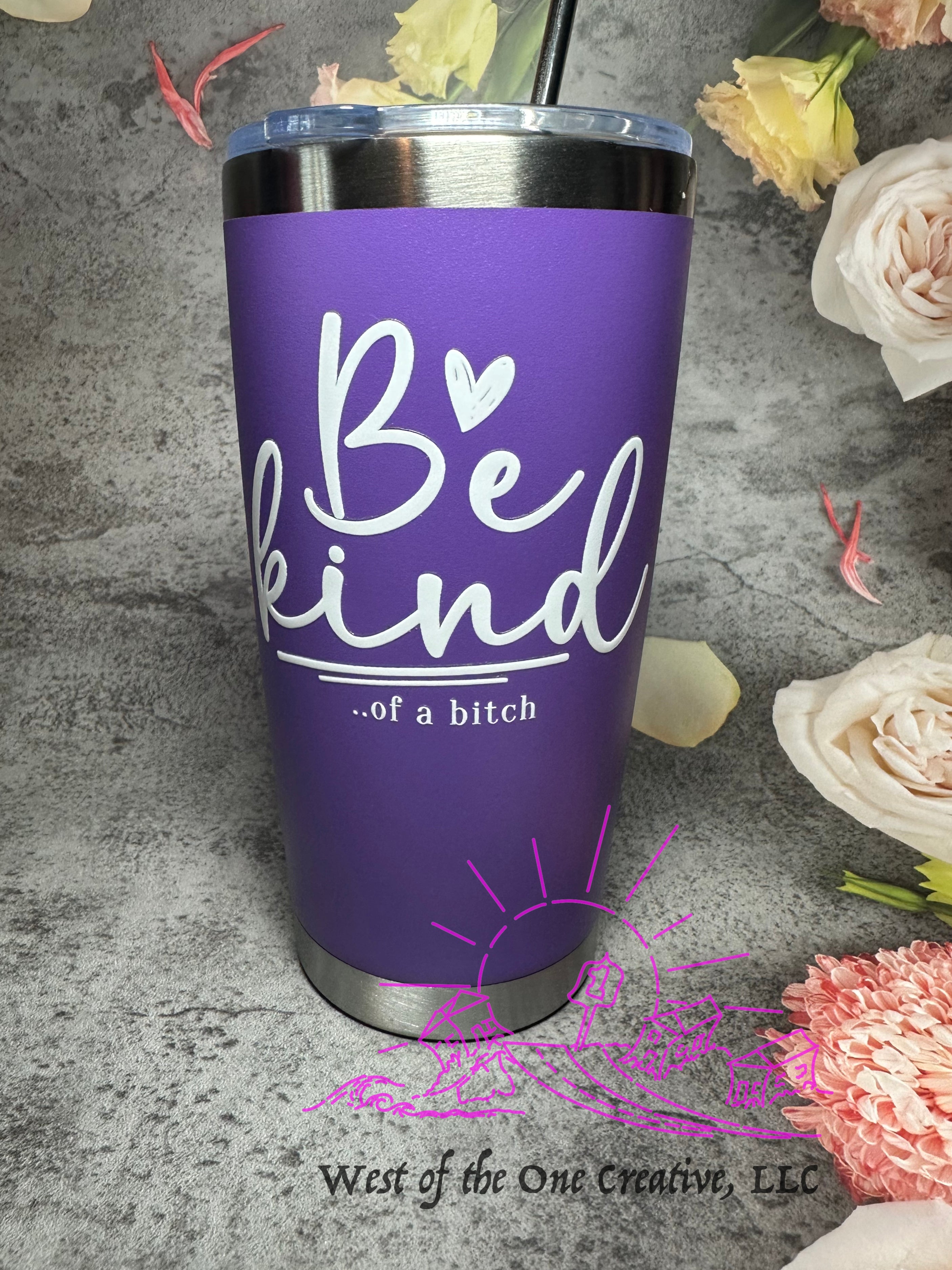 20 oz Coffee Tumbler Purple Be kind...of a bitch