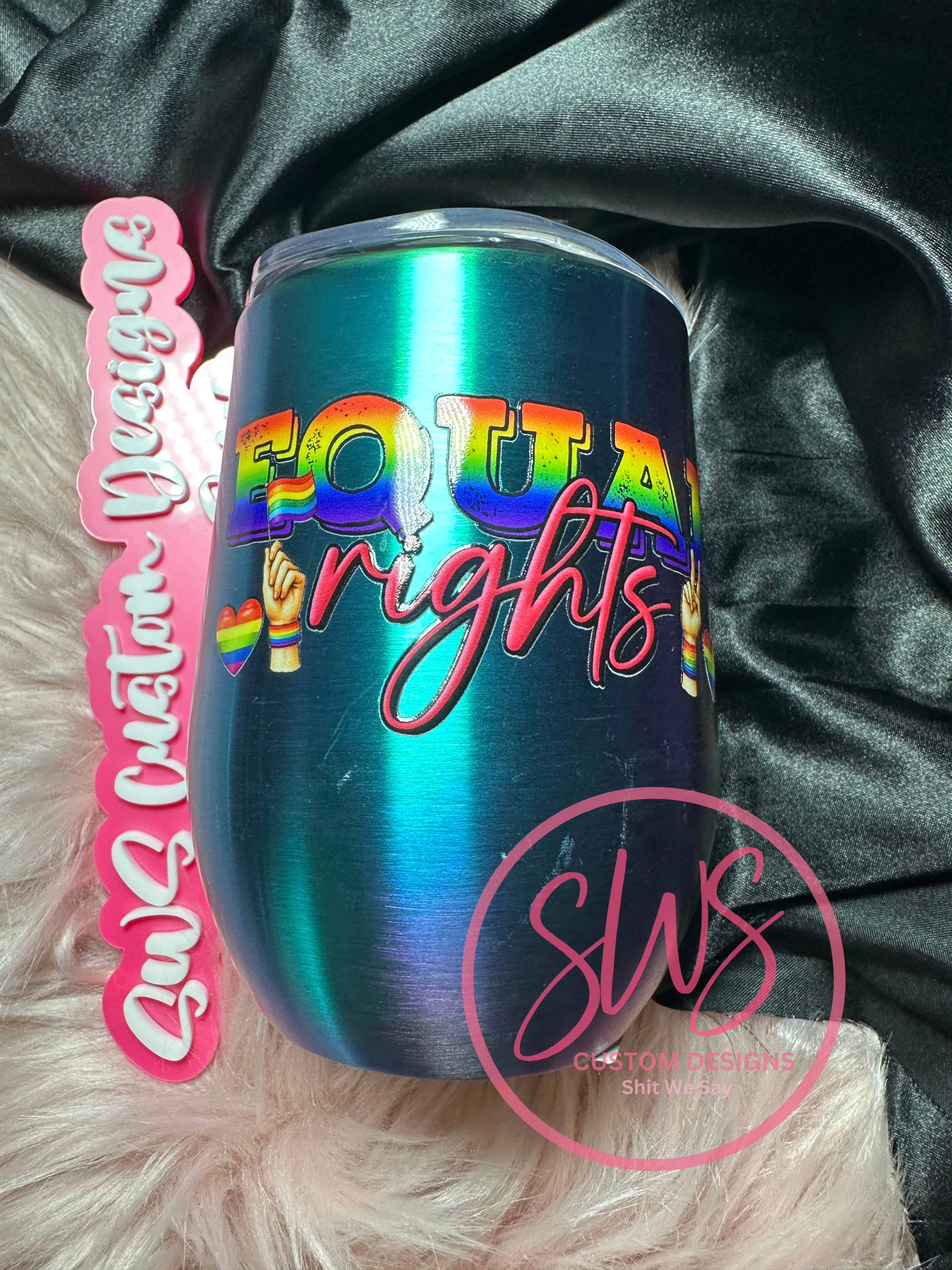 16 oz Wine Tumbler Equal Rights