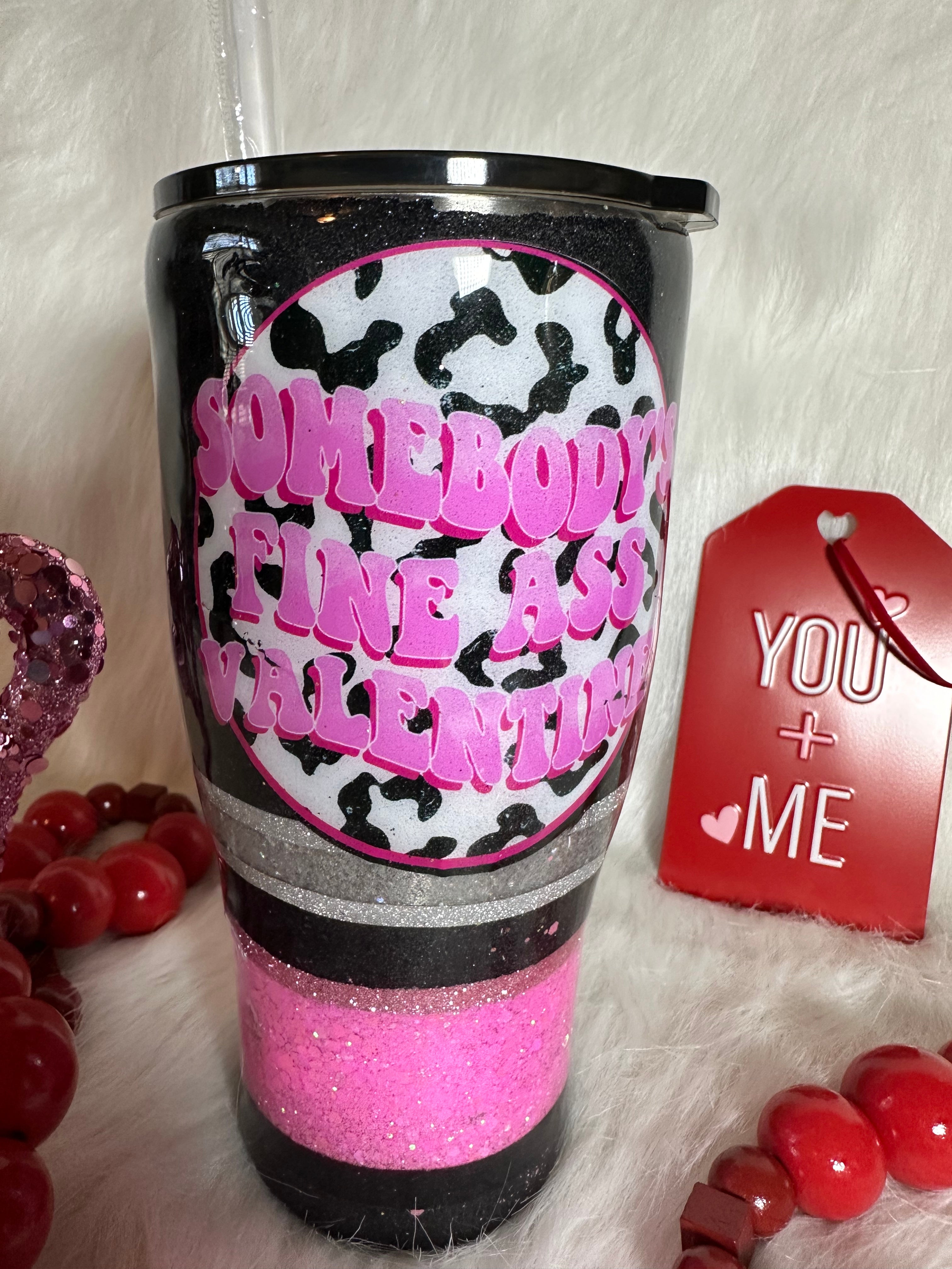 30oz Somebody's Fine Ass Valentine Tumbler