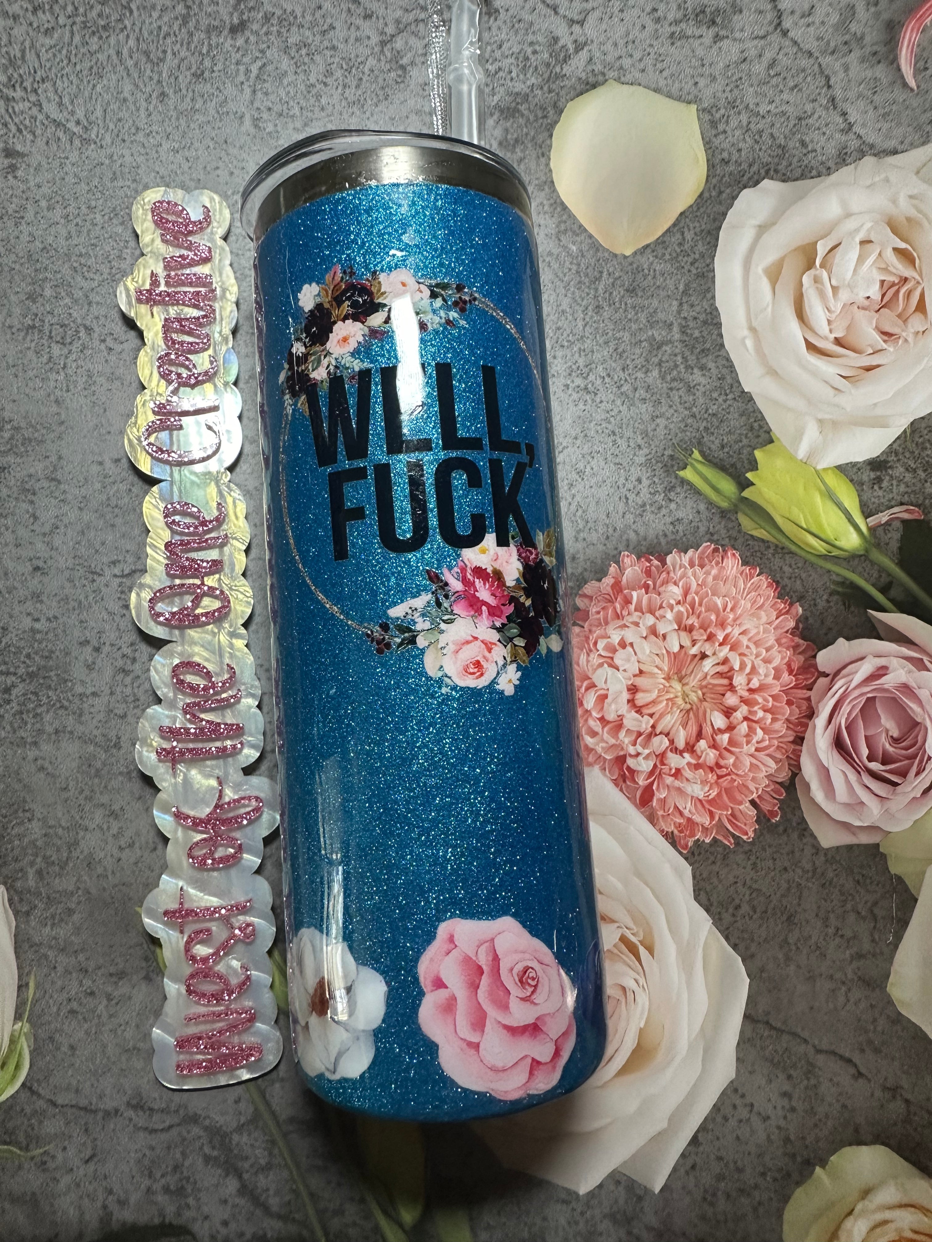 20oz Blue Well, Fuck Tumbler